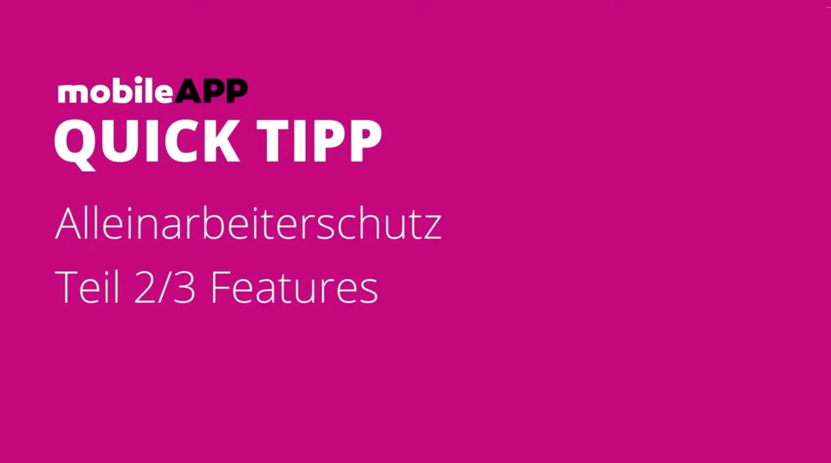Video Alleinarbeit (Loneworker) Features